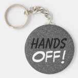 Hands Off! Keychain