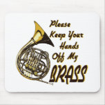 Hands off My Brass Mousepads