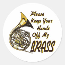 Hands off My Brass Round Sticker