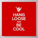 Hang Loose Posters