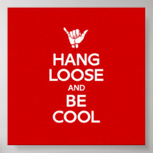 Hang Loose Posters