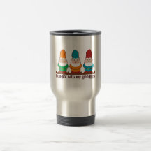 Hangin' With My Gnomies Coffee Mug