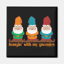 Hangin' With My Gnomies Refrigerator Magnet