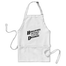 Hangovers only happen if you stop drinking apron