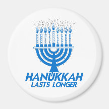 HANUKKAH LASTS LONGER -.png Magnets