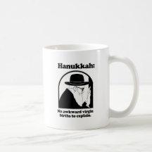 Hanukkah - No awkward virgin births Coffee Mug