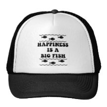 Happiness is a big fish trucker hat