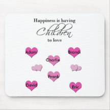 Happiness is Having Children To Love Mousepad