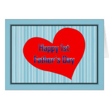 HAPPY 1ST FATHER'S DAY LOVE HEART - FIRST FATHERS CARD