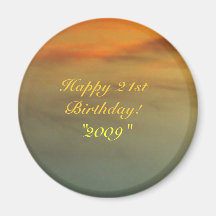 Happy 21st Birthday!, "2009" Magnet