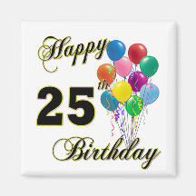 Happy 25th Birthday Gifts with Balloons Fridge Magnet