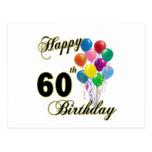 Happy 60th Birthday Gifts and Birthday Apparel Postcard