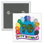 Happy 70th Birthday with Balloons Pins