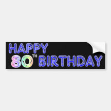 Happy 80th Birthday Gifts and Birthday Apparel Bumper Sticker