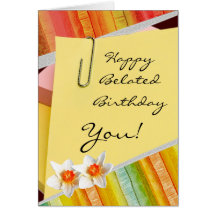 Happy belated birthday cards for all