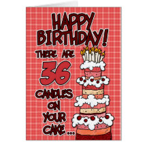 Happy Birthday - 36 Years Old Cards