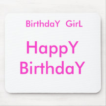 HappY BirthdaY, BirthdaY  GirL Mouse Mat