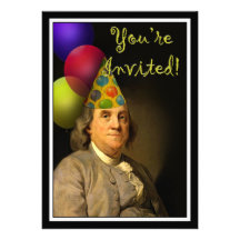 Happy Birthday  From Ben Franklin Invitation