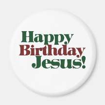 Happy Birthday Jesus it's Christmas Refrigerator Magnets