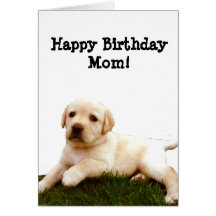 Happy Birthday mum Labrador puppy greeting card