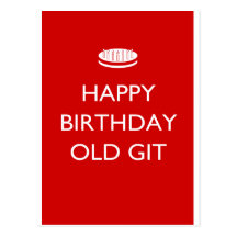 Happy Birthday Old Git Post Cards