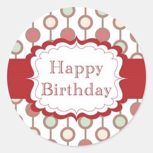 Happy Birthday Round Sticker | Zazzle
