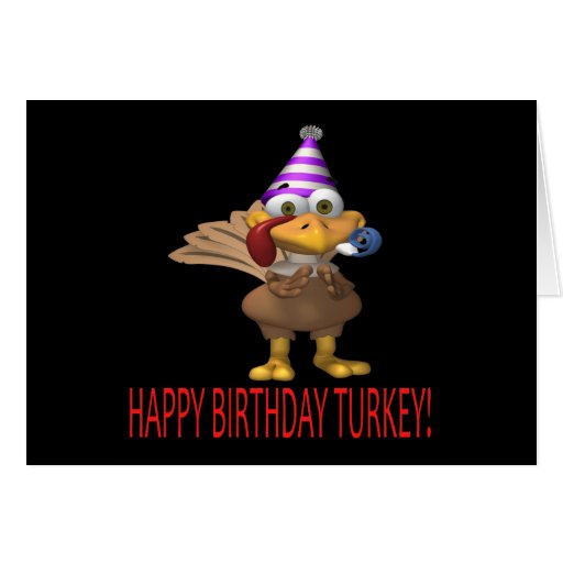 Happy Birthday Turkey Greeting Cards | Zazzle
