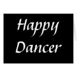 Happy Dancer txt bw Greeting Cards