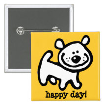 HAPPY DAY! cute, smiling puppy pin