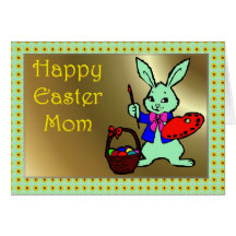 HAPPY EASTER MOM BUNNY RABBIT CARD