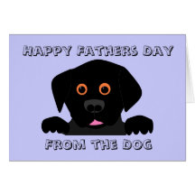 Happy Fathers Day , From the Dog Greeting Card