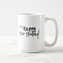 happy happy Birthday! Mug