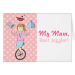 Happy Mother's Day - Happy Juggler Mum on Unicycle Greeting Card