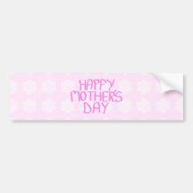 Happy Mothers Day. Pink Flower Pattern Bumper Sticker