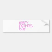 Happy Mothers Day.  Pink Letters. Bumper Sticker