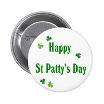 Happy St Patty's Day Pinback Button