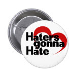 Haters gonna hate pins