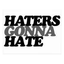 Haters gonna hate post cards