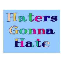 Haters Gonna Hate Postcard
