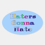 Haters Gonna Hate Sticker