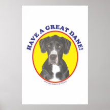 Have a Great Dane Poster