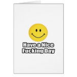 Have a Nice Fucking Day Greeting Cards