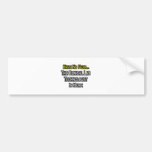 Have No Fear, Clinical Lab Tech Is Here Bumper Stickers
