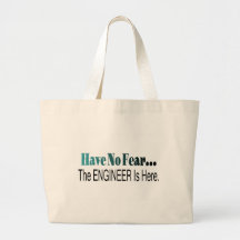 Have No Fear The Engineer Is Here Canvas Bags