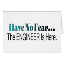 Have No Fear The Engineer Is Here Cards