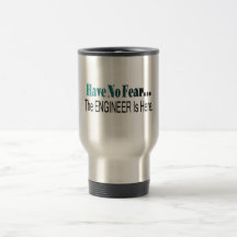 Have No Fear The Engineer Is Here Mug