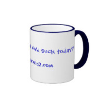 Have you decreased World Suck today? www.brothe... Mug