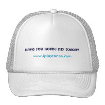 Have you heard my tones? hat