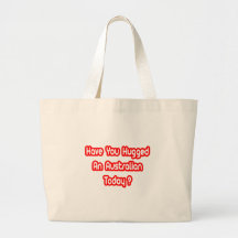 Have You Hugged An Australian Today? Bags