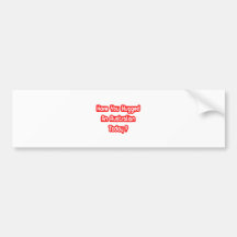 Have You Hugged An Australian Today? Bumper Sticker